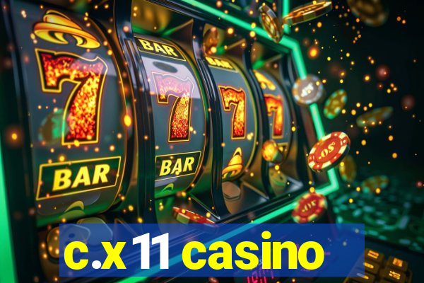 c.x11 casino